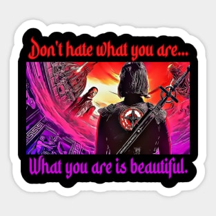 What you are is beautiful Sticker